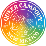 Round badge-style graphic with a colorful rainbow background. The center is a graphic of a camping tent surrounded by trees, with mountains in the background, stars and a crescent moon in the sky. Around it is the text, QUEER CAMPOUT NEW MEXICO, EST 2017.